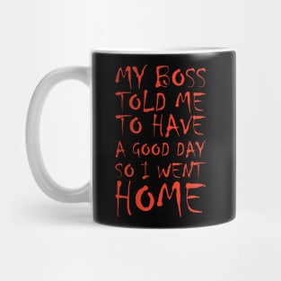 My Boss Told Me Red Mug